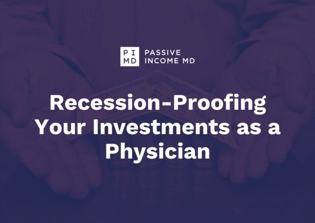 Recession-Proofing Your Investments as a Physician